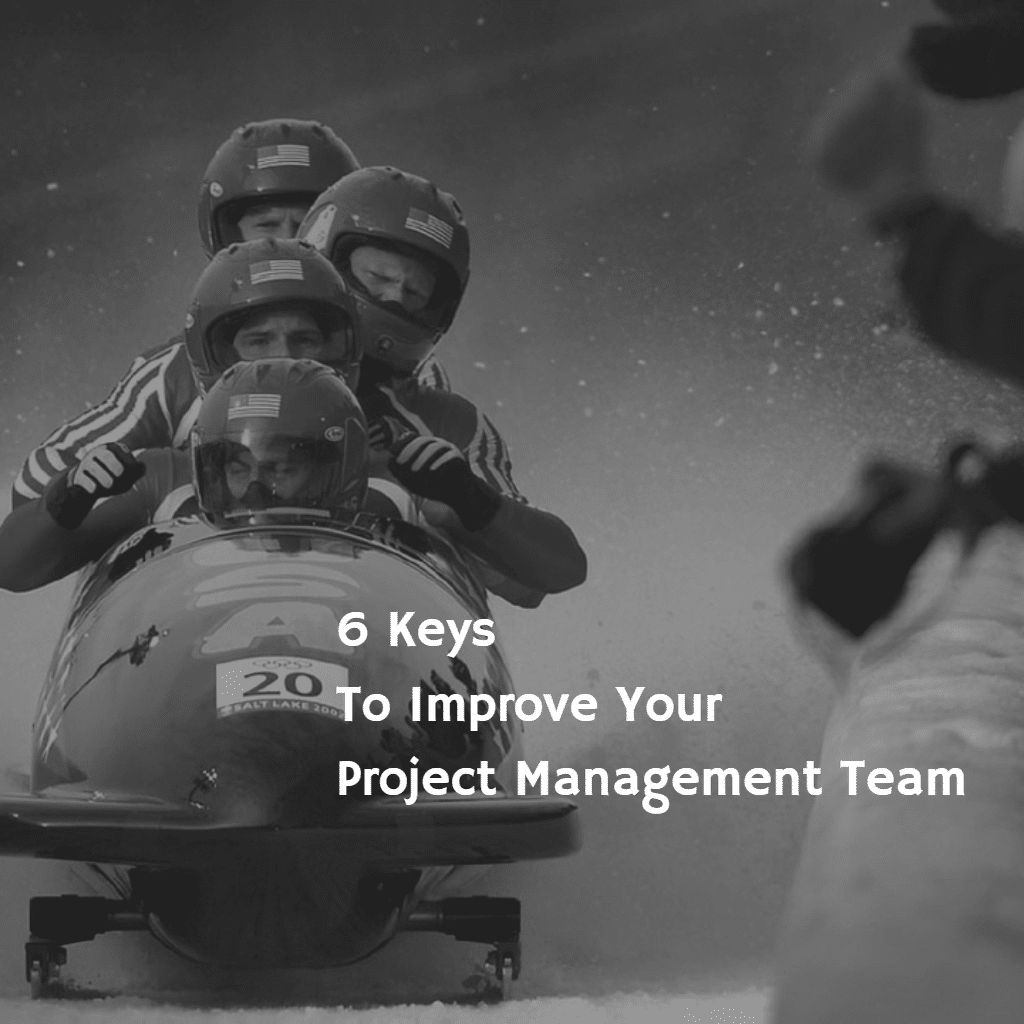 6 ways to improve your project management team