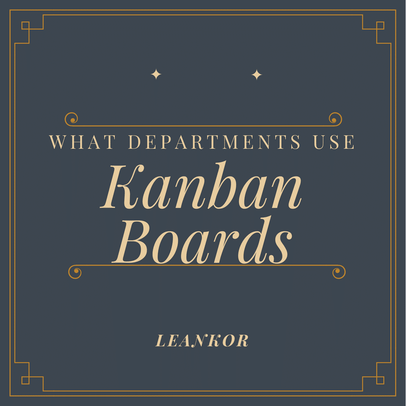 What Departments Use Kanban Boards