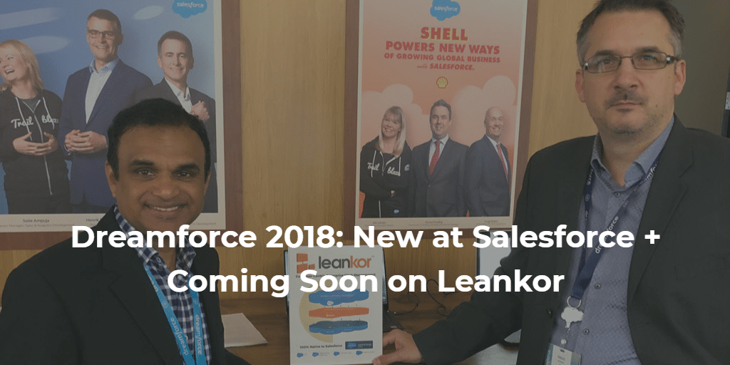 Dreamforce 2018 New at Salesforce Coming Soon on Leankor